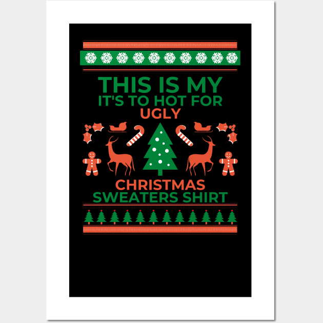 This Is My It's Too Hot For Ugly Christmas Sweaters Lights Wall Art by Holly ship